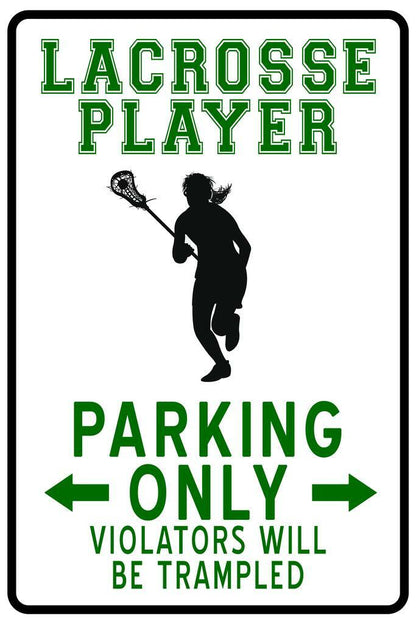 "Lacrosse Player Parking Only" | Funny Female Athlete Sign | Sports Themed Humor Poster - Sports Poster