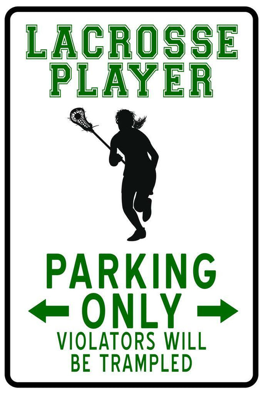 "Lacrosse Player Parking Only" | Funny Female Athlete Sign | Sports Themed Humor Poster - Sports Poster