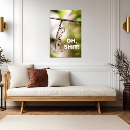 "Oh, Shit!" Funny Hanging Cat | Humorous Animal Poster | Pet Wall Art - Type & Quotes Poster
