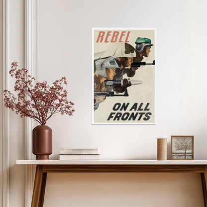 Star Wars "Rebel On All Fronts" | Alliance Propaganda Poster | Sci-Fi Fan Art - Movies & TV Poster