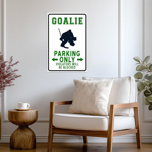 "Hockey Goalie Parking Only" | Funny Sports Sign | Hockey Themed Humor Poster - Sports Poster