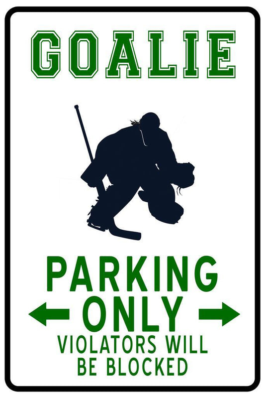 "Hockey Goalie Parking Only" | Funny Sports Sign | Hockey Themed Humor Poster - Sports Poster