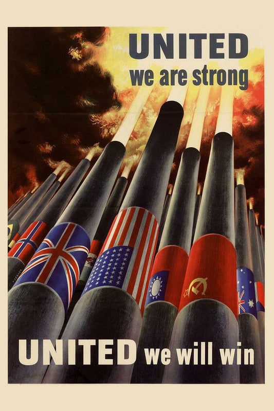 "United We Are Strong, United We Will Win" | WWII Allied Nations Poster | Propaganda Art - Vintage & Retro Poster