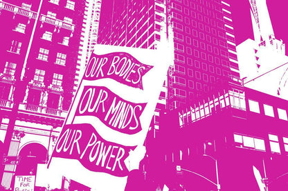 "Our Bodies Our Minds Our Power" | Feminist Protest Art | Activism & Social Justice Poster - Type & Quotes Poster