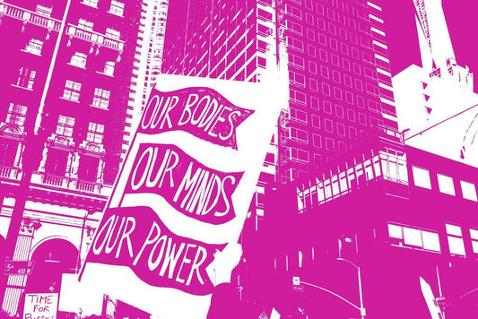"Our Bodies Our Minds Our Power" | Feminist Protest Art | Activism & Social Justice Poster - Type & Quotes Poster
