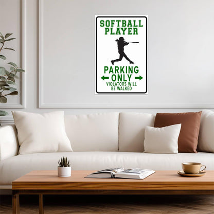 "Softball Player Parking Only" | Funny Sports Sign | Softball Themed Humor Poster - Sports Poster