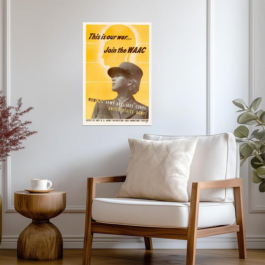 "This is our War... Join the WAAC" | WWII Recruitment Poster | Women's Army Auxiliary Corps - Vintage & Retro Poster