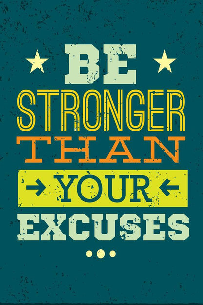 Be Stronger Than Your Excuses | Motivational Gym Quote Poster