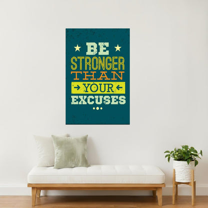 Be Stronger Than Your Excuses | Motivational Gym Quote Poster