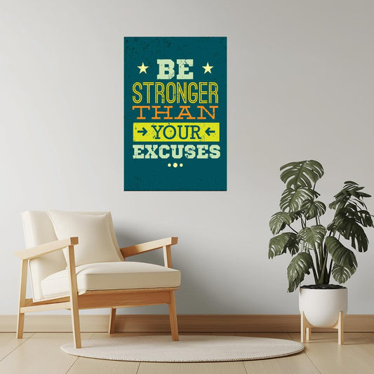 Be Stronger Than Your Excuses | Motivational Gym Quote Poster
