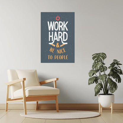 Work Hard and Be Nice to People | Motivational Quote Poster