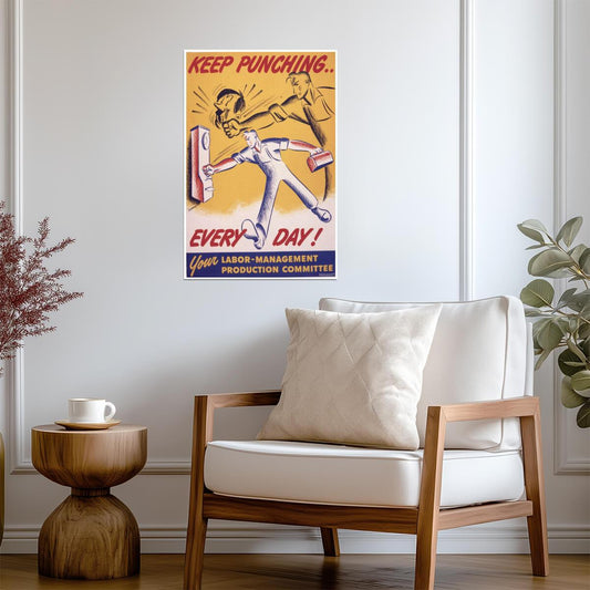 "Keep Punching Every Day!" | WWII Production Poster | Labor-Management Committee Art - Vintage & Retro Poster