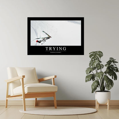 Trying | Funny Demotivational Poster