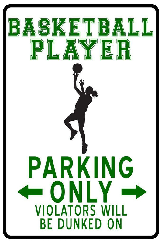 "Basketball Player Parking Only" | Funny Female Athlete Sign | Sports Themed Humor Poster - Sports Poster