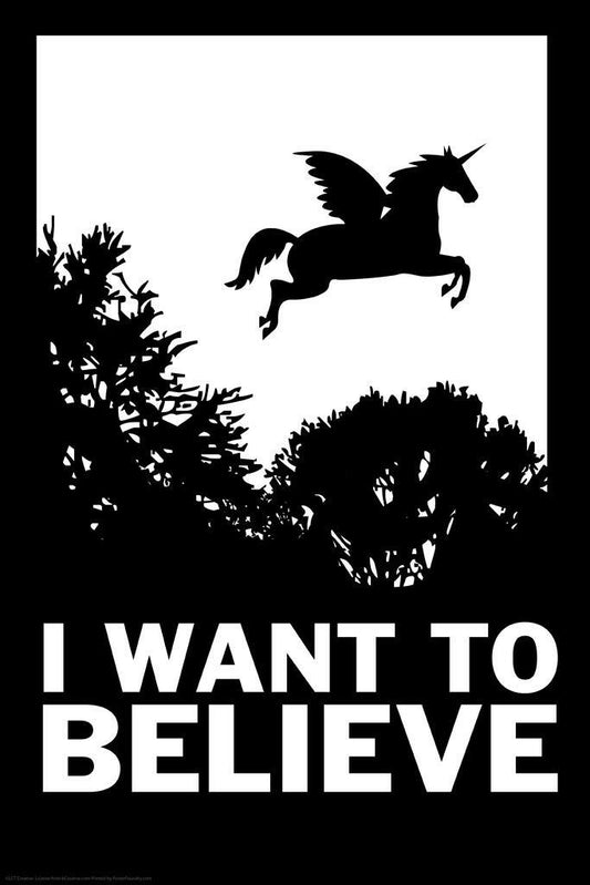 "I Want To Believe" Unicorn | Funny Quote Poster | Pegasus Parody Wall Art