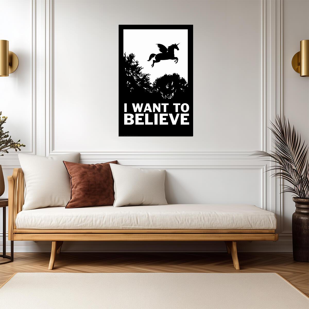 "I Want To Believe" Unicorn | Funny Quote Poster | Pegasus Parody Wall Art