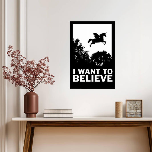 "I Want To Believe" Unicorn | Funny Quote Poster | Pegasus Parody Wall Art
