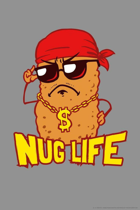 "Nug Life" Chicken Nugget | Funny Food Pun Poster | Humorous Kitchen Art - Type & Quotes Poster