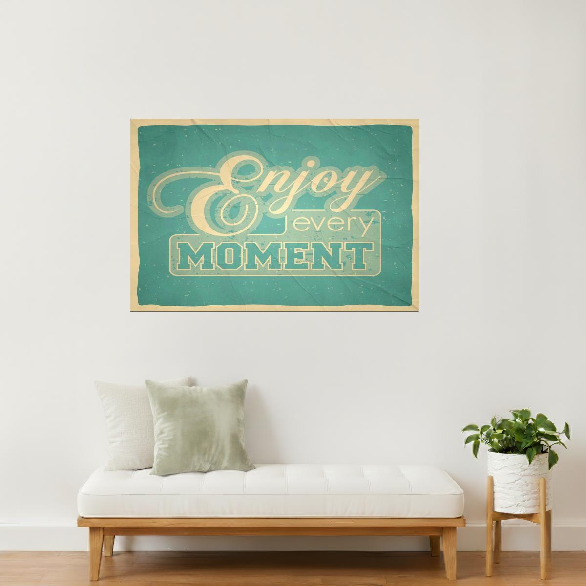 Enjoy Every Moment | Vintage Motivational Poster