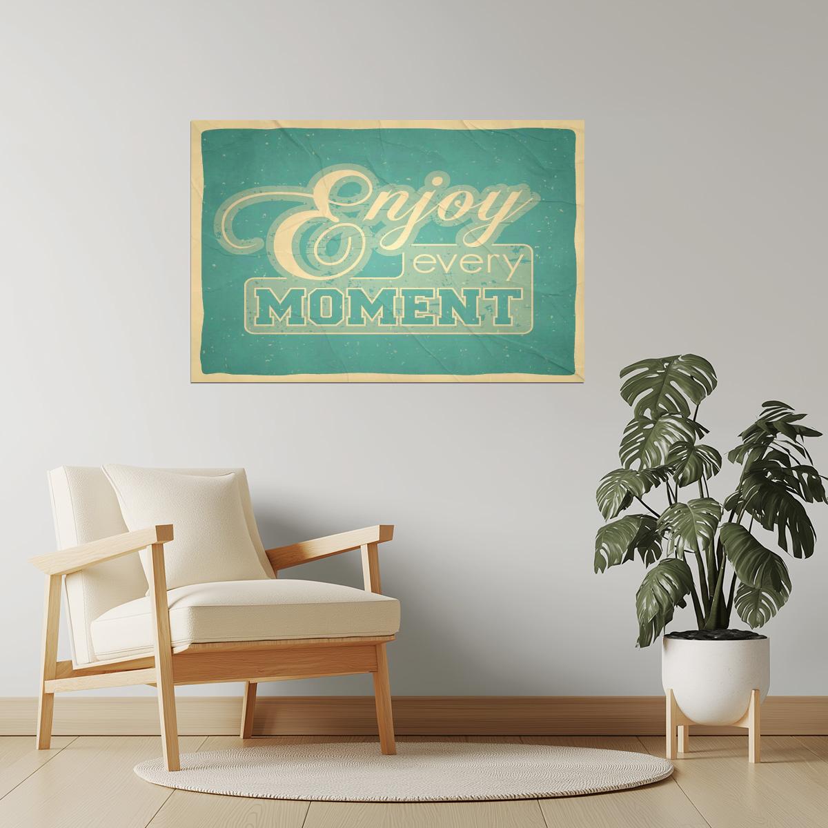 Enjoy Every Moment | Vintage Motivational Poster