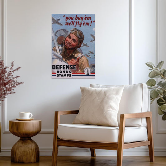 "You Buy 'Em, We'll Fly 'Em" | Defense Bonds & Stamps | WWII Propaganda Poster - Vintage & Retro Poster