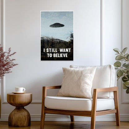 The X-Files | I Still Want To Believe UFO Poster | Sci-Fi TV Show Art - Movies & TV Poster