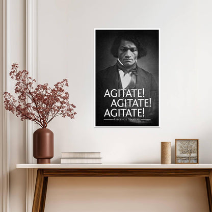 Agitate Agitate Agitate Frederick Douglass Quote | Civil Rights Activist Poster | Historical Wall Art - Type & Quotes Poster