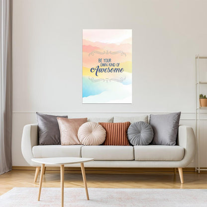 Be Your Own Kind of Awesome | Motivational Poster