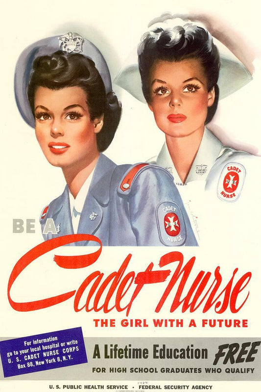 "Be a Cadet Nurse, The Girl With a Future" | WWII Recruitment Poster | Propaganda Art - Vintage & Retro Poster