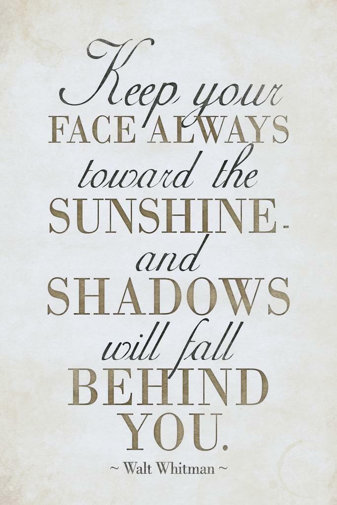 Keep Your Face Always Toward The Sunshine | Walt Whitman Quote Poster | Inspirational Literary Art - Type & Quotes Poster