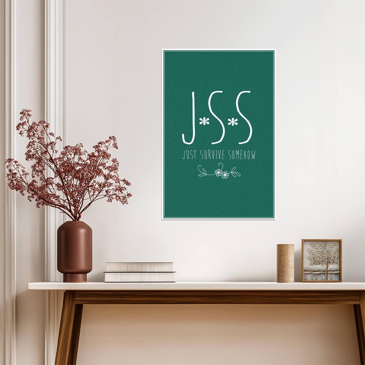 The Walking Dead | JSS - Just Survive Somehow Mantra | TV Show Quote Poster - Movies & TV Poster