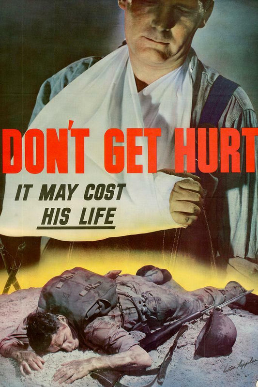 "Don't Get Hurt, It May Cost His Life" | WWII Workplace Safety | Propaganda Poster - Vintage & Retro Poster