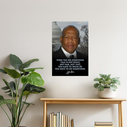 John Lewis "See Something That's Not Right" Poster | Inspirational Quote | Civil Rights Wall Art