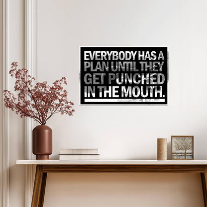 Everybody Has a Plan Until They Get Punched in the Mouth | Mike Tyson Quote Poster | Boxing Motivation Art - Type & Quotes Poster