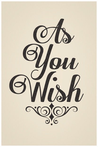 The Princess Bride | "As You Wish" Quote Poster - Movies & TV Poster