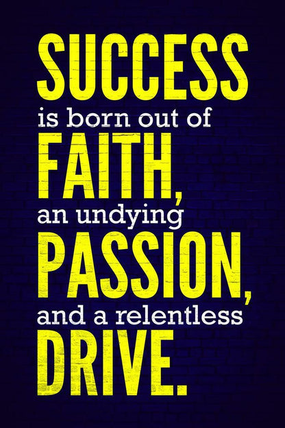 Success Is Born From Faith Passion And Drive | Motivational Quote Poster | Colorful Typography Art - Type & Quotes Poster