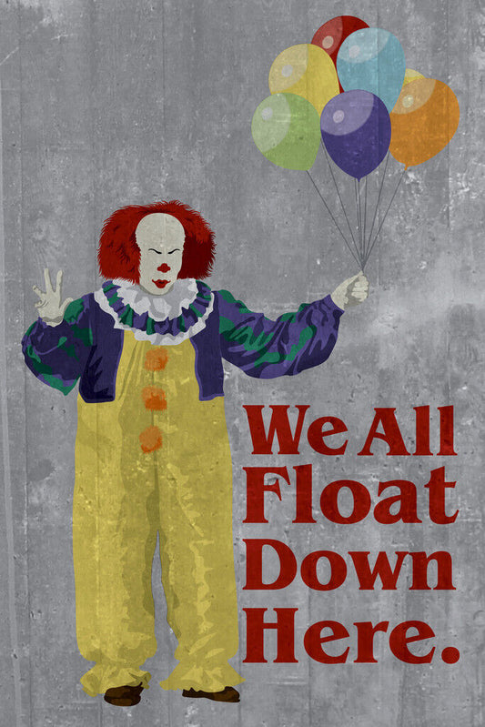 Stephen King's It | Pennywise "We All Float Down Here" | Minimalist Horror Poster - Movies & TV Poster