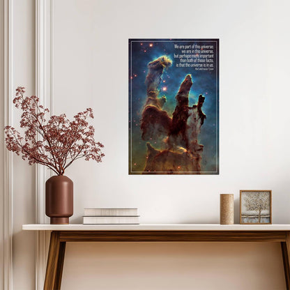 The Universe Is In Us Neil deGrasse Tyson Quote | Pillars of Creation Nebula Poster | Astrophysics Wall Art - Type & Quotes Poster