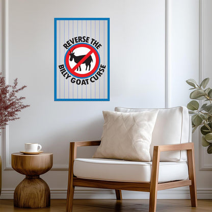 "Reverse The Billy Goat Curse" | Chicago Cubs Fan Poster | Baseball Quote Wall Art