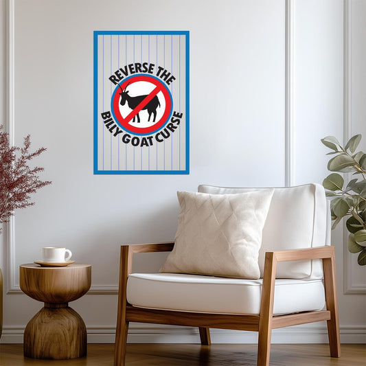 "Reverse The Billy Goat Curse" | Chicago Cubs Fan Poster | Baseball Quote Wall Art