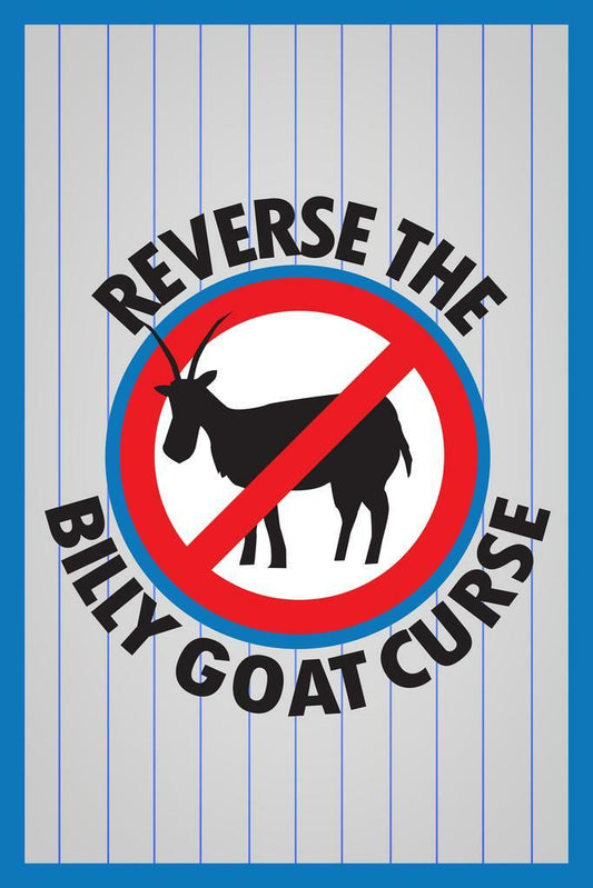 "Reverse The Billy Goat Curse" | Chicago Cubs Fan Poster | Baseball Quote Wall Art
