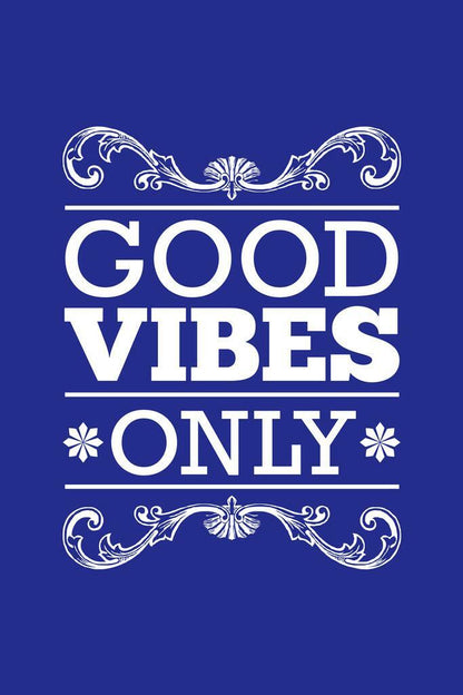 Good Vibes Only | Blue Motivational Poster