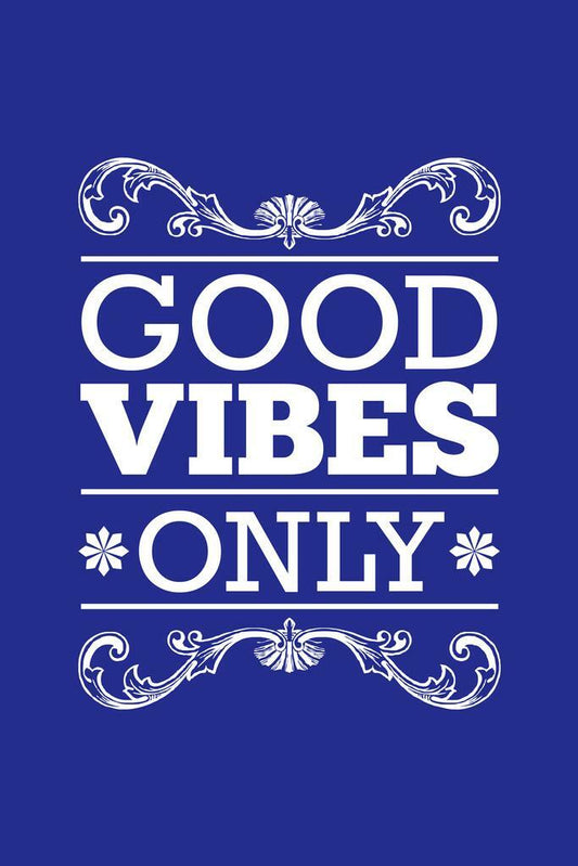Good Vibes Only | Blue Motivational Poster