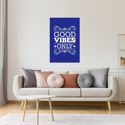 Good Vibes Only | Blue Motivational Poster