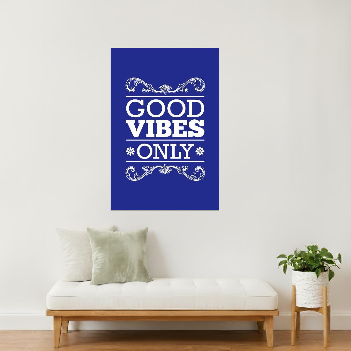 Good Vibes Only | Blue Motivational Poster