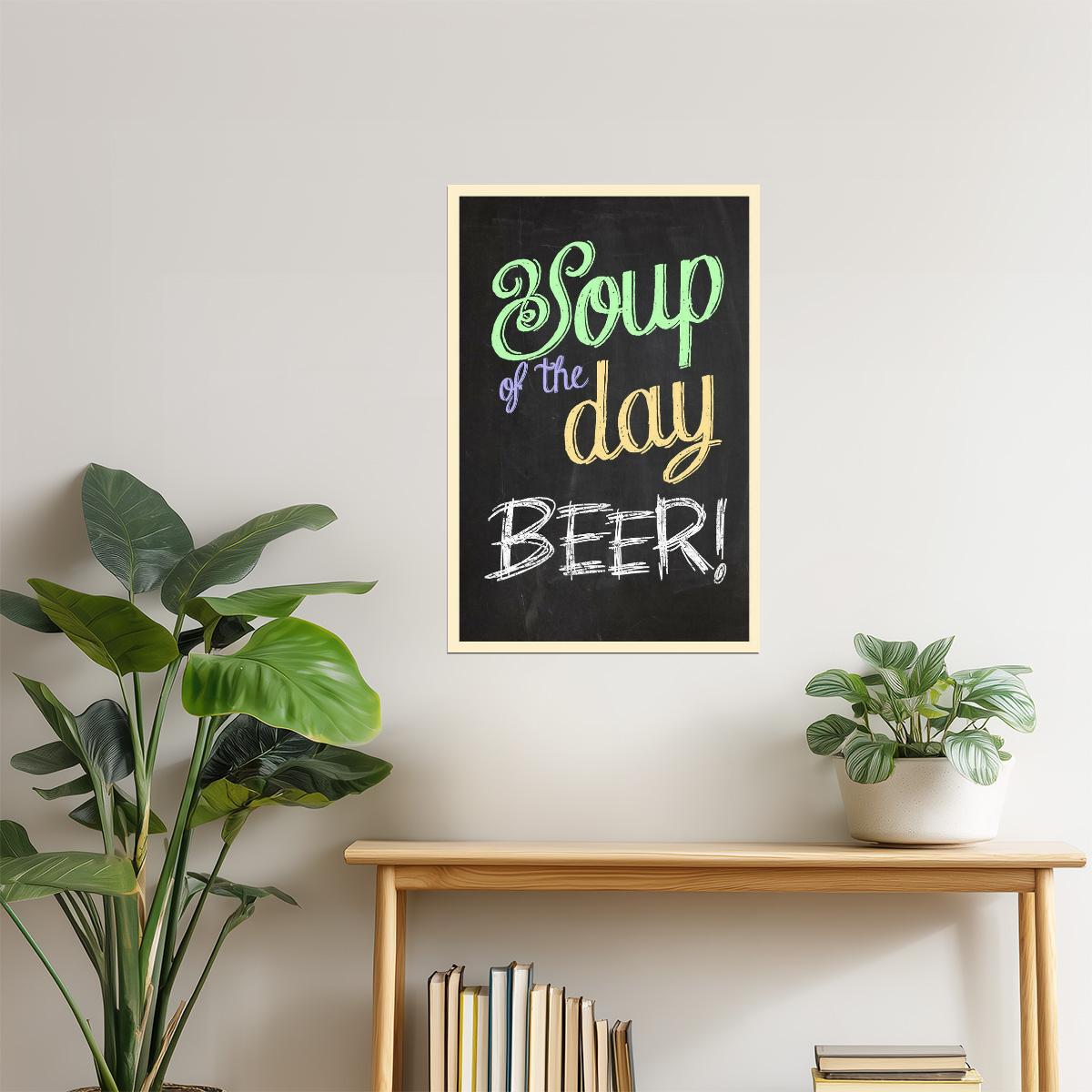 Soup Of The Day Beer Poster | Funny Chalkboard Sign | Kitchen & Bar Decor