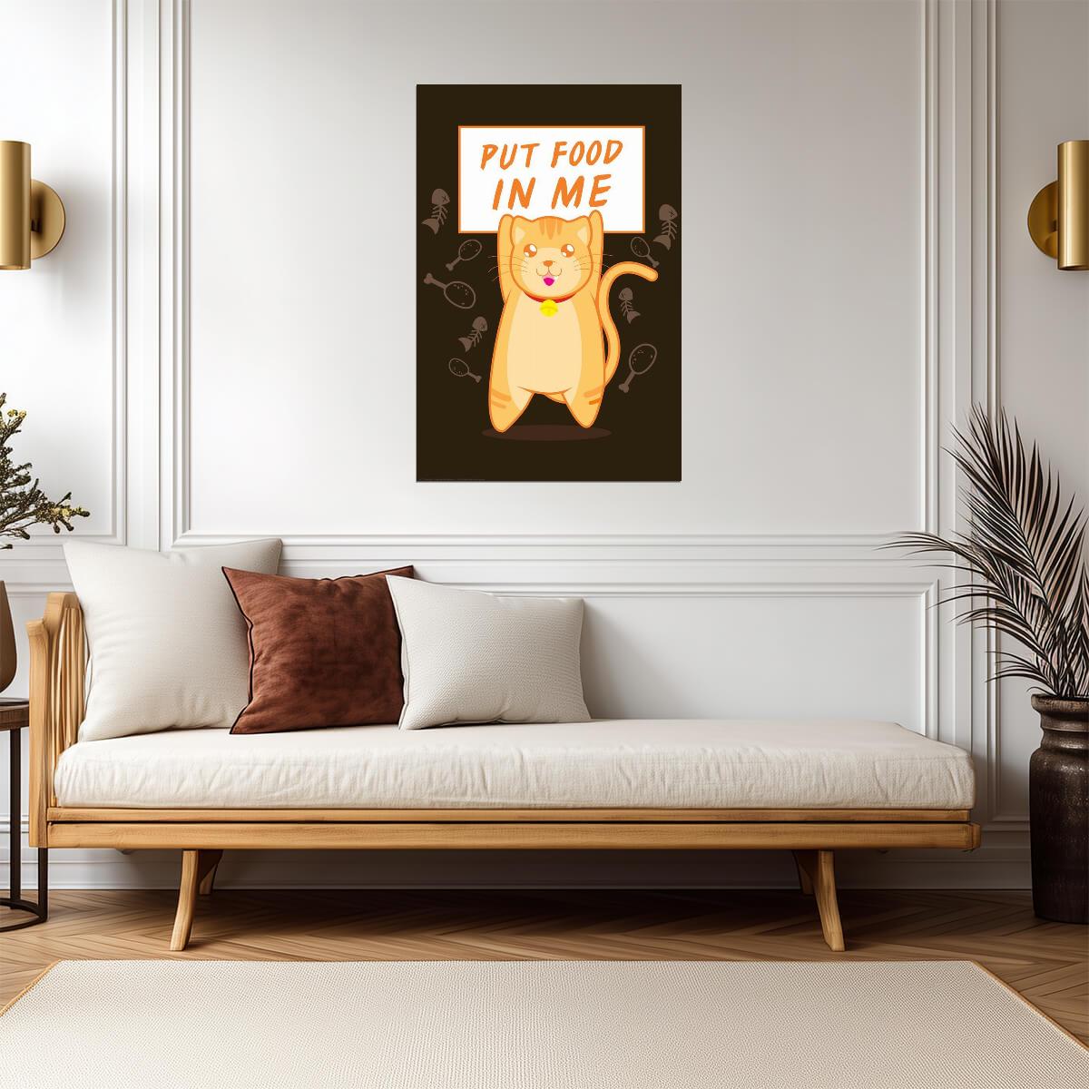 Put Food In Me | Funny Cat Quote Poster | Humorous Pet Art - Type & Quotes Poster