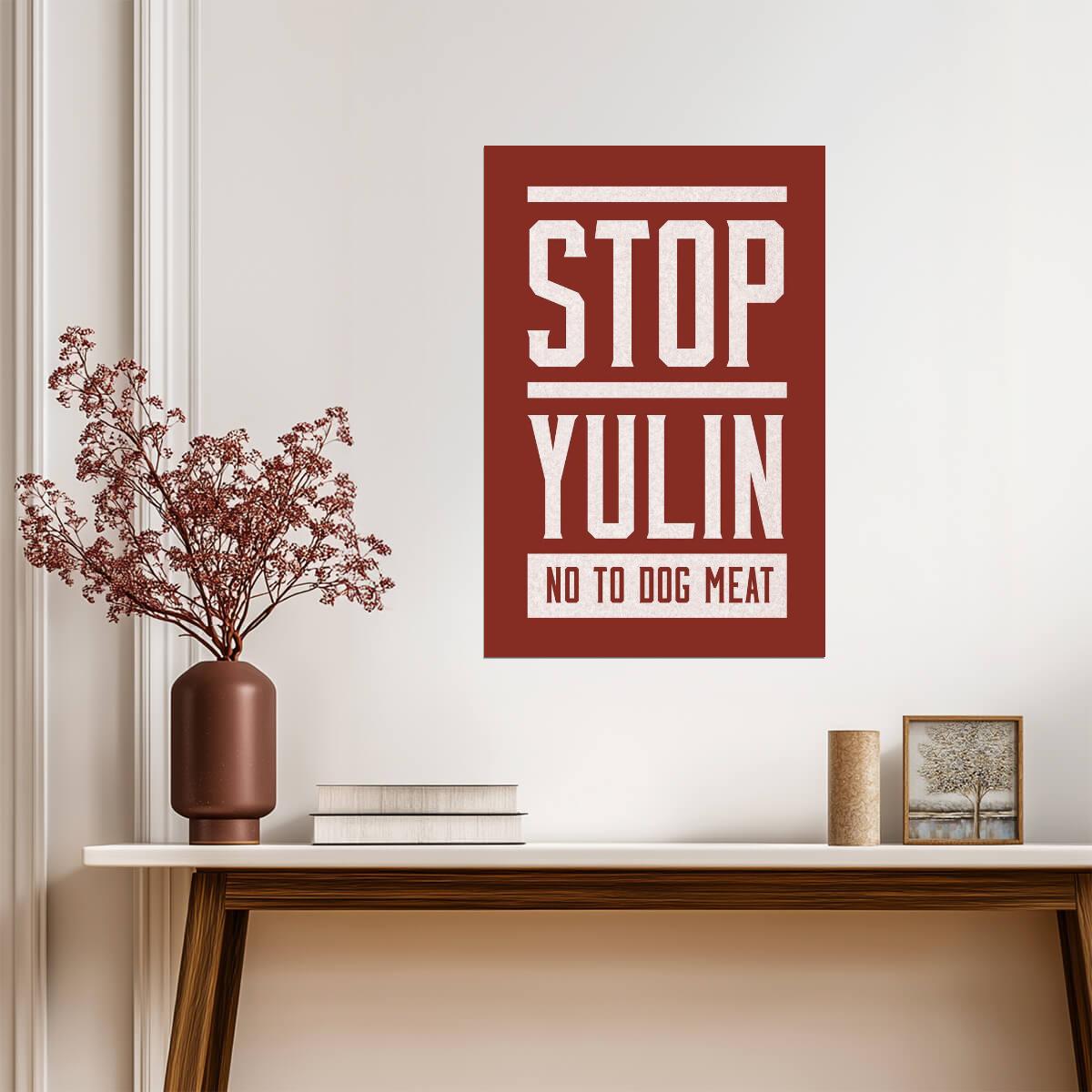 Stop Yulin No To Dog Meat | Animal Rights Activism Poster - Type & Quotes Poster