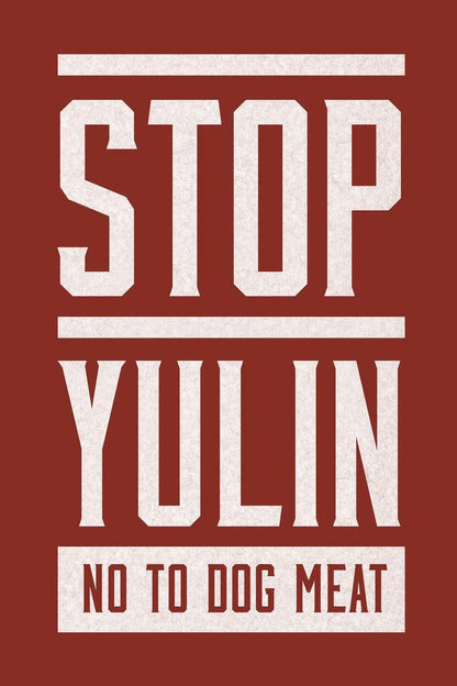 Stop Yulin No To Dog Meat | Animal Rights Activism Poster - Type & Quotes Poster