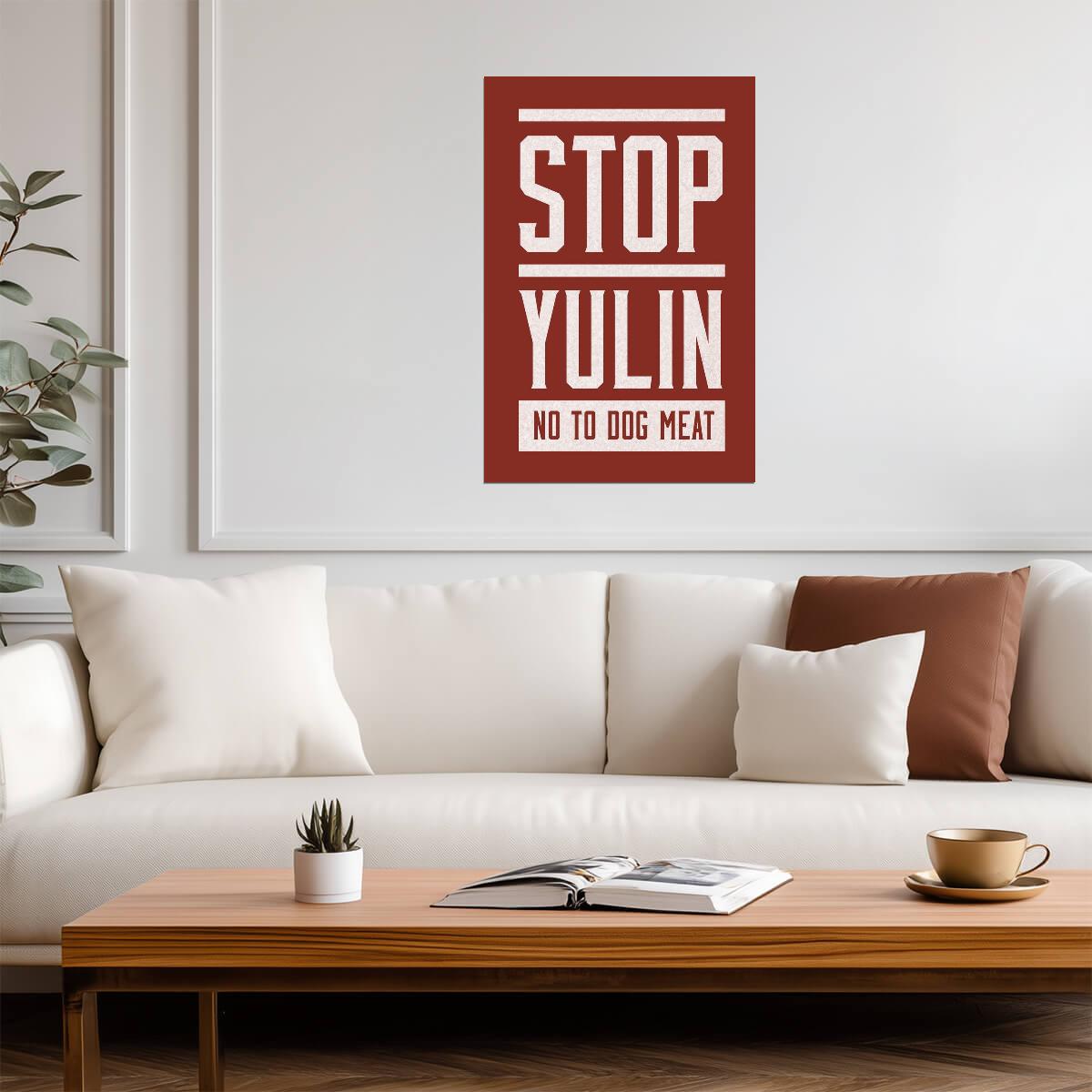 Stop Yulin No To Dog Meat | Animal Rights Activism Poster - Type & Quotes Poster